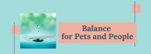 Balance for Pets and People